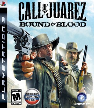 [PS3]Call Of Juarez: Bound In Blood [USA/RUS] [Rip]