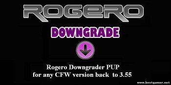 Rogero Downgrader с любой CFW до 3.55