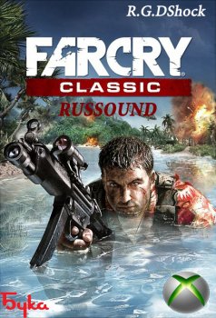 [XBOX360][ARCADE] Far Cry Classic Upd: 2014 [RUSSOUND] (Релиз от R.G.DShock)