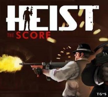 [Android] HEIST The Score (1.0) [Shooter, Action, ENG] (2012)
