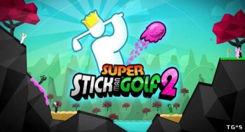 Super Stickman Golf 2 (2013) Android