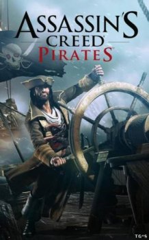 Кредо убийцы: Пираты / Assassin's Creed Pirates (2013) Android