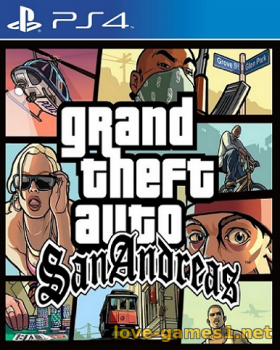 [PS4] Grand Theft Auto: San Andreas (2004) [EUR] 5.05 / 6.72 / HEN [License] [Ru]