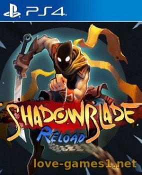 [PS4] Shadow Blade: Reload (CUSA03778)