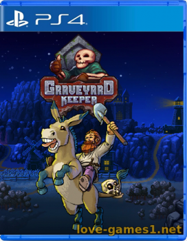 [PS4] Graveyard Keeper (CUSA10811) [ENG/RUS] [1.05] + Backport [5.05] + 3 DLC