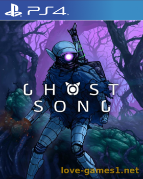 [PS4] Ghost Song (CUSA33533) [1.03]