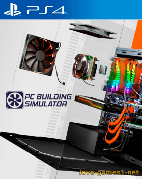 [PS4] PC Building Simulator (CUSA14566) [1.50]