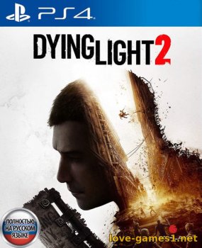[PS4] Dying Light 2: Stay Human (CUSA12555) [1.34] + 17 DLC