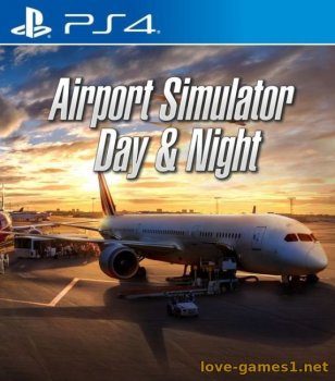 [PS4] Airport Simulator: Day & Night (CUSA29671) [1.01]