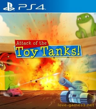 [PS4] Attack of the Toy Tanks (CUSA15843) [1.00]