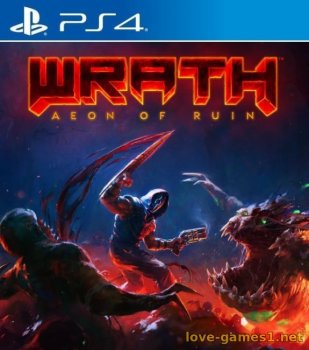 [PS4] Wrath: Aeon of Ruin (CUSA48215) [1.01]