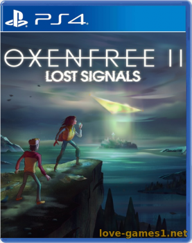 [PS4] OXENFREE II: Lost Signals (CUSA32735) [1.06]